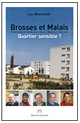 Brosses et Malais quartier sensible ?